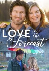 Nonton Film Love in the Forecast (2020) Sub Indo Download Movie Online DRAMA21 LK21 IDTUBE INDOXXI