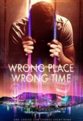 Nonton Film Wrong Place Wrong Time (2021) Sub Indo Download Movie Online DRAMA21 LK21 IDTUBE INDOXXI