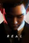 Nonton Film Real (2017) Sub Indo Download Movie Online DRAMA21 LK21 IDTUBE INDOXXI