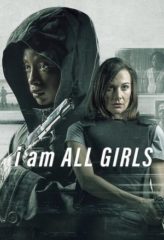 Nonton Film I Am All Girls (2021) Sub Indo Download Movie Online DRAMA21 LK21 IDTUBE INDOXXI