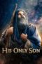 Nonton Film His Only Son (2023) Sub Indo Download Movie Online DRAMA21 LK21 IDTUBE INDOXXI