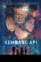 Nonton Film Kembang Api (2023) Sub Indo Download Movie Online DRAMA21 LK21 IDTUBE INDOXXI